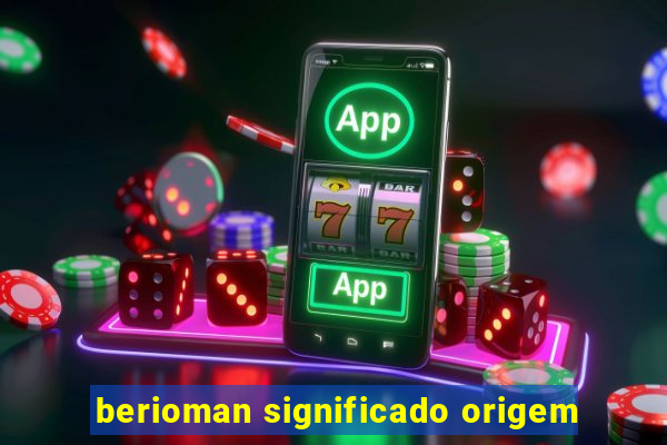 berioman significado origem